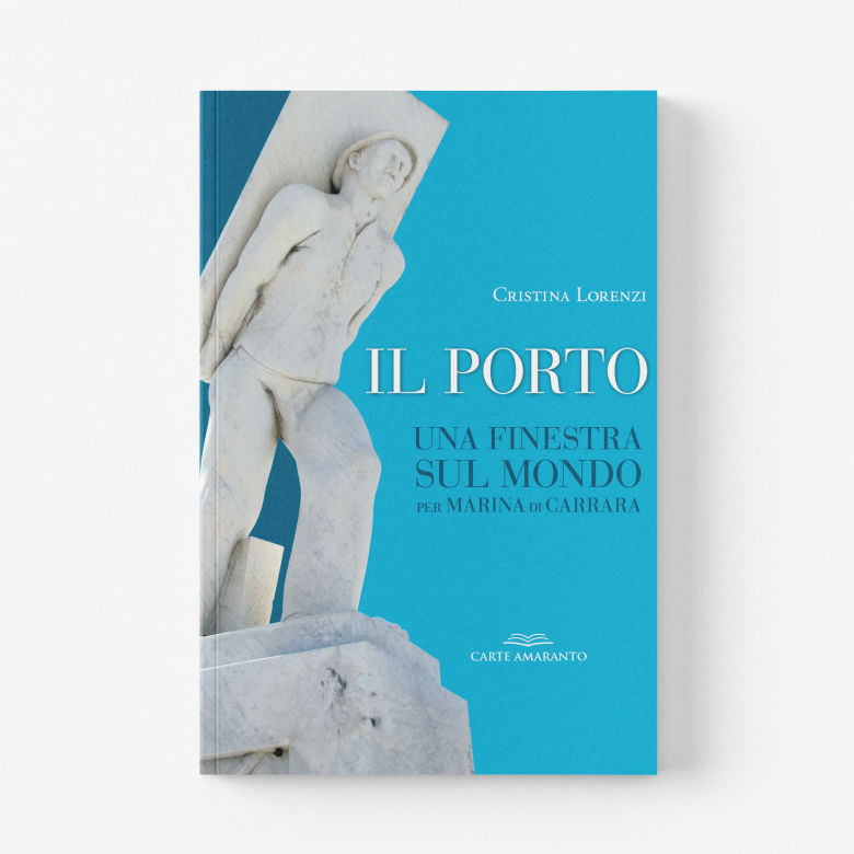 Libro - Il Porto. Una finestra sul mondo per Marina di Carrara